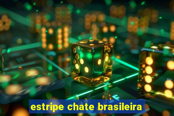 estripe chate brasileira